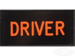 DRIVER Dash Badge Self Adhesive ID Label For Your Indicator Lights Or Switches